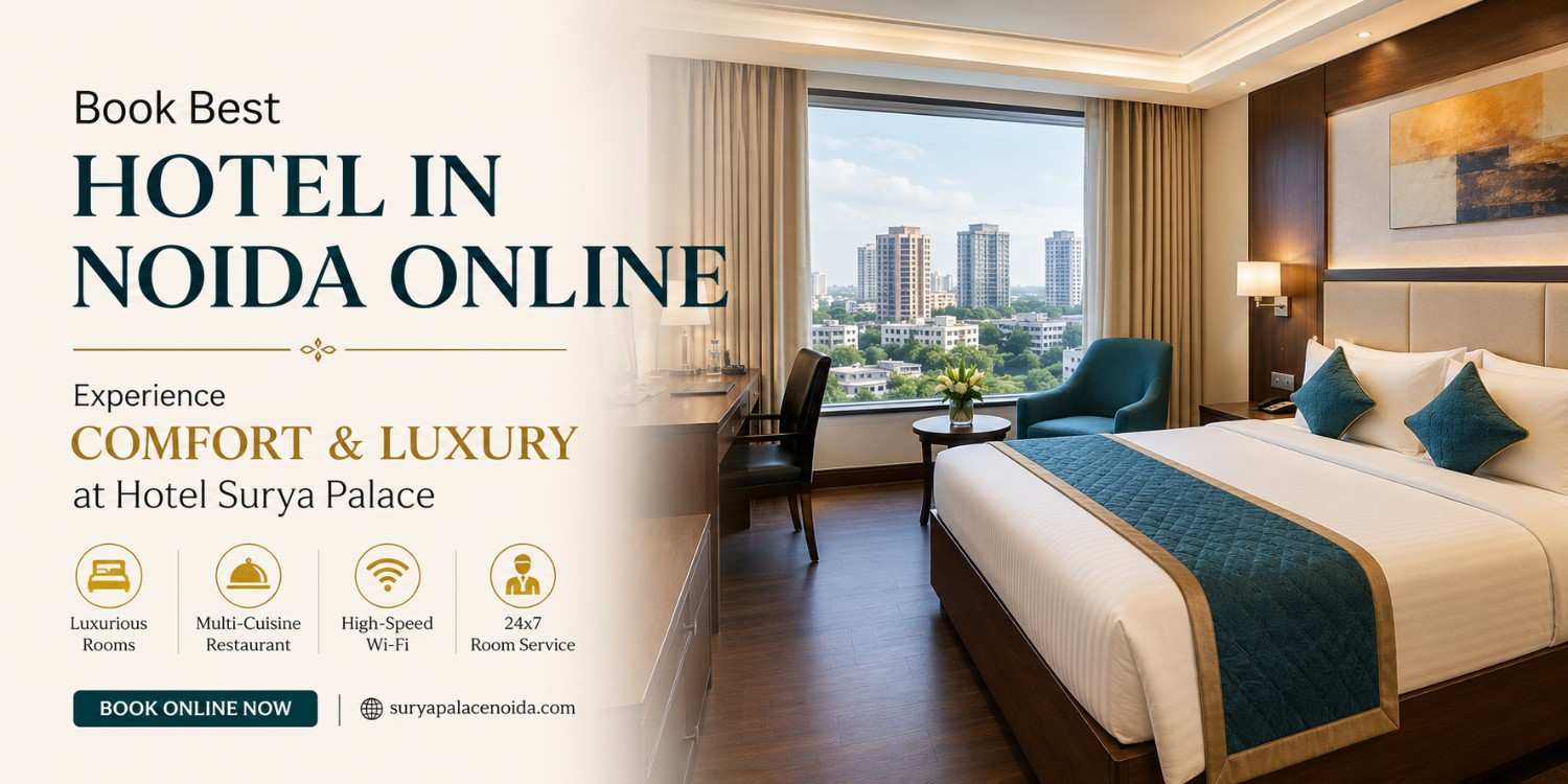 Book Best Hotel in Noida Online | Luxury Stay at Surya Palace